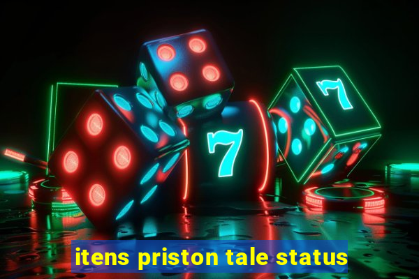 itens priston tale status